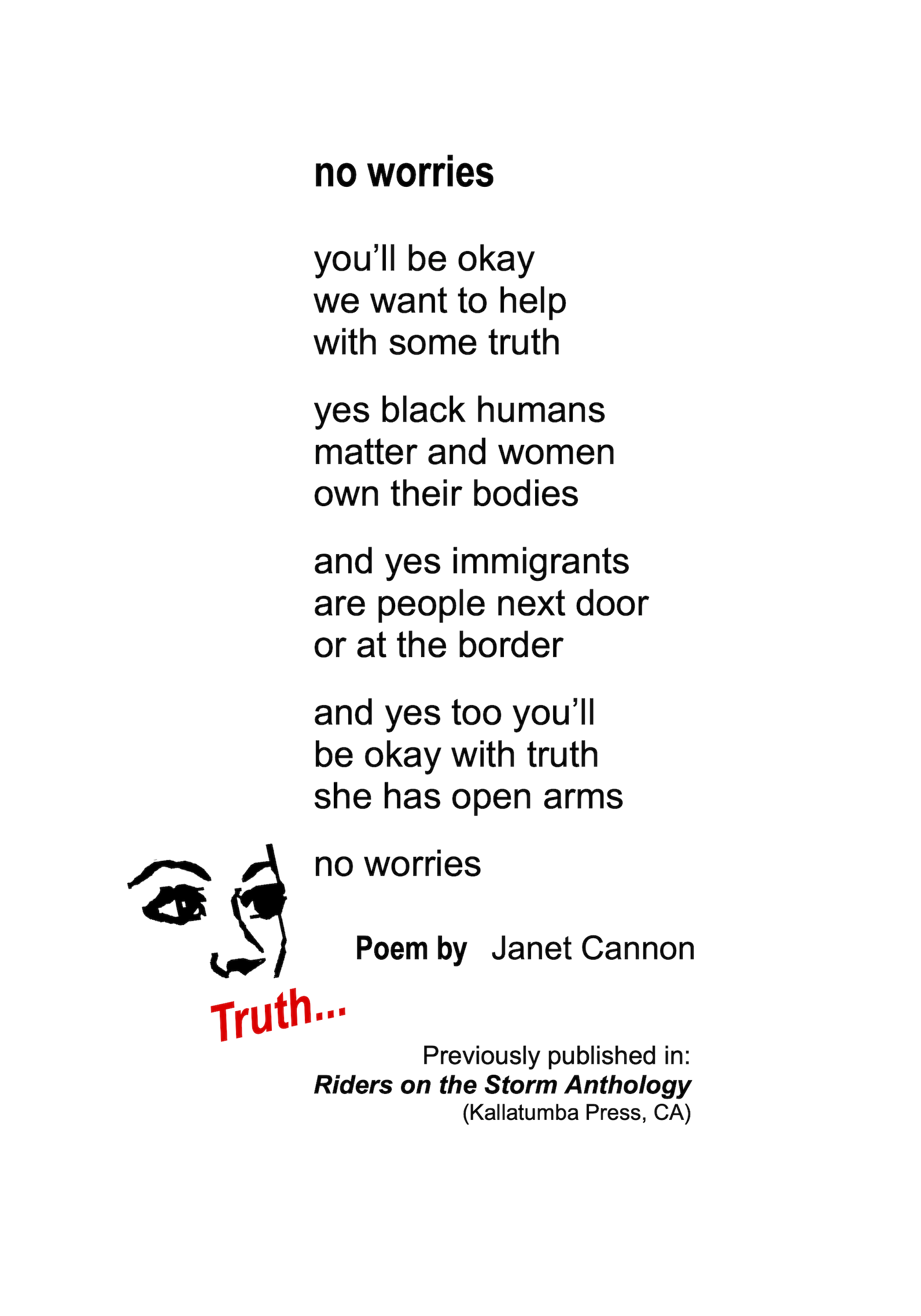 NO WORRIES is a poem written by the American poet Janet Cannon.